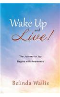 Wake Up and Live