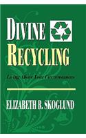 Divine Recycling