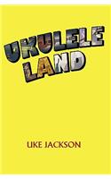 Ukulele Land