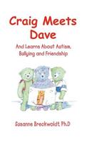 Craig Meets Dave and Learns about Autism, Bullying and Friendship