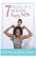 7 Habits of a Healthy, Happy Mom