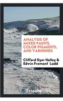 Analysis of Mixed Paints, Color Pigments, and Varnishes