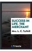Success in life. The merchant