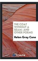 The Coat Without a Seam: And Other Poems