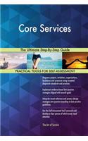 Core Services The Ultimate Step-By-Step Guide