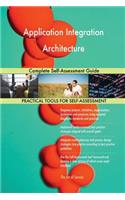 Application Integration Architecture Complete Self-Assessment Guide