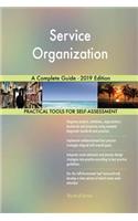 Service Organization A Complete Guide - 2019 Edition