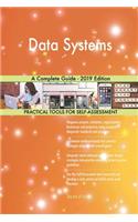 Data Systems A Complete Guide - 2019 Edition