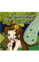Mother Nature Helps Little Hoot!