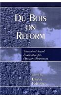 Du Bois on Reform: Periodical-based Leadership for African Americans