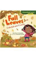 Fall Leaves: Colorful and Crunchy