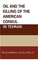 Oil and the Killing of the American Consul in Tehran