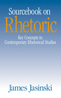 Sourcebook on Rhetoric: (Rhetoric and Society)