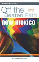 New Mexico Off the Beaten Path: (8 Off the Beaten Path New Mexico)