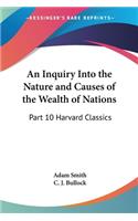 Inquiry Into the Nature and Causes of the Wealth of Nations