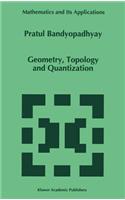 Geometry, Topology and Quantization