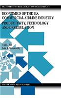 Economics of the U.S. Commercial Airline Industry: Productivity, Technology and Deregulation