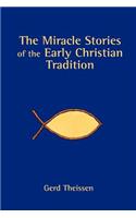 Miracle Stories of the Early Christian Tradition
