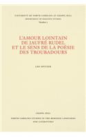 L'amour lointain de Jaufre Rudel et le sens de la poesie des troubadours