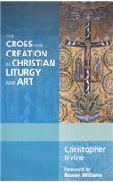 Cross and Creation in Christian Liturgy and Art