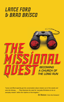 The Missional Quest – Becoming a Church of the Long Run