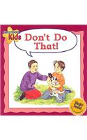 Don't Do That!