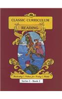 Classic Curriculum: Reading, Book 2