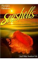 Florida's Fabulous Seashells: And Other Seashore Life