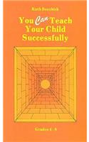 You Can Teach Your Child Successfully Hardback