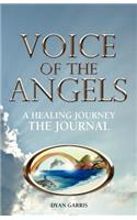 Voice of the Angels-A Healing Journey - The Journal