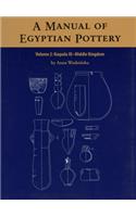 A Manual of Egyptian Pottery