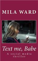 Text Me, Babe: A Social Media Thriller