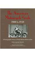 American Motorcycle Girls 1900 - 1950