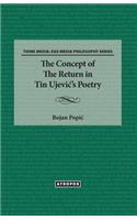 The Concept of the Return in Tin Ujevi 's Poetry