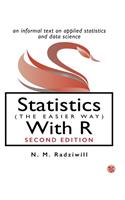 Statistics (The Easier Way) With R