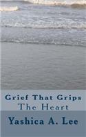 Grief That Grips the Heart