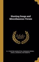 Hunting Songs and Miscellaneous Verses