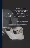 Anecdotes Historiques Et Religieuses Sur Les Seins Et L'allaitement
