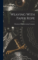 Weaving With Paper Rope