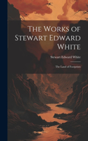 Works of Stewart Edward White