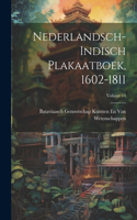 Nederlandsch-Indisch Plakaatboek, 1602-1811; Volume 14