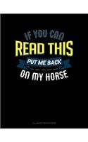 If You Can Read This Put Me Back On My Horse
