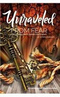 Unraveled From Fear