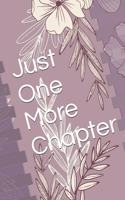 Just One More Chapter