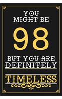 98th Birthday Journal: Lined Journal / Notebook - Elegant and Funny 98 yr Old Gift, Fun And Practical Alternative to a Card - 98th Birthday Gifts For Men or Women - Timele