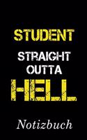 Student Straight Outta Hell Notizbuch