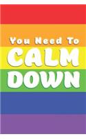 You Need to Calm Down
