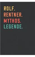 Rolf. Rentner. Mythos. Legende.: Notizbuch - individuelles Ruhestand Geschenk für Notizen, Zeichnungen und Erinnerungen - liniert mit 100 Seiten