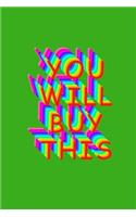 You Will Buy This