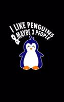 I Like Penguins & Maybe 3 People
